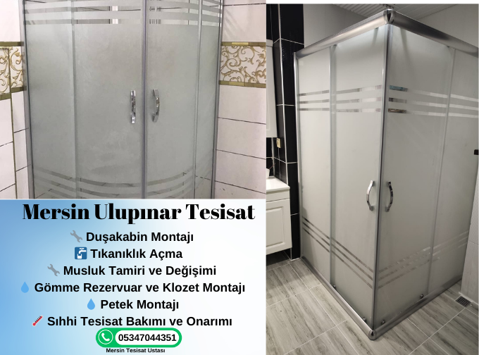 Mersin Duşakabin Montajı - Ulupınar Tesisat - 0534 704 43 51